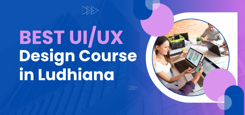 Best UI/UX Design Course in Ludhiana (6 Months) - TechCADD Computer Education
